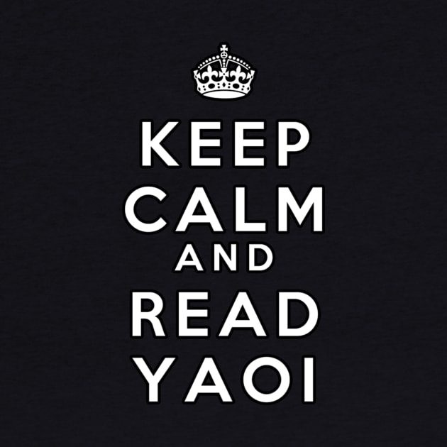 Keep Calm and Read Yaoi by sambeawesome